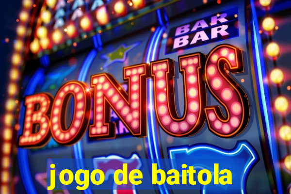 jogo de baitola